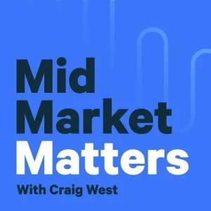 Mid Market Matters Podcast — Steve Hui